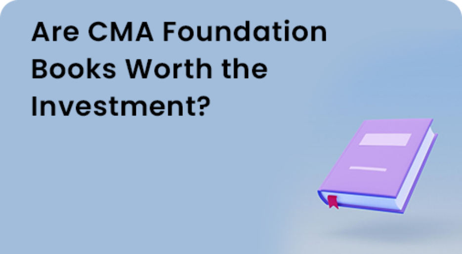 Are CMA Foundation Books Worth the Investment?
