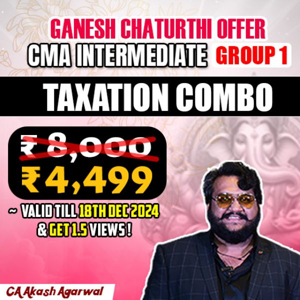 Picture of CMA INTER GROUP 1-  TAXATION (GANESH CHATURTHI OFFER)